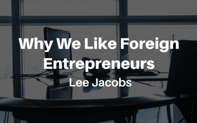 Why We Like Foreign Entrepreneurs